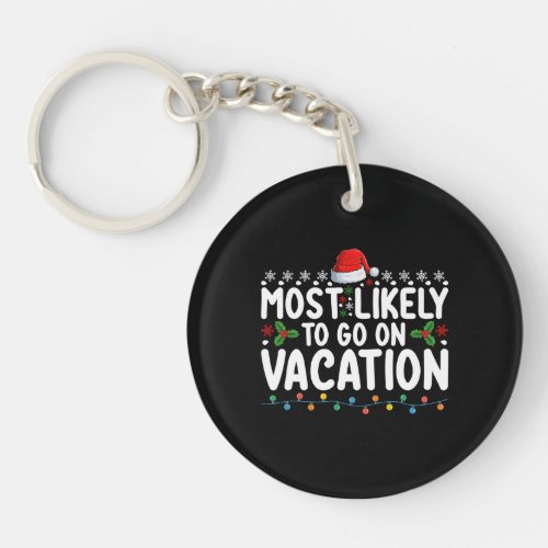 Most Likely To Go On Vacation Christmas Family Keychain