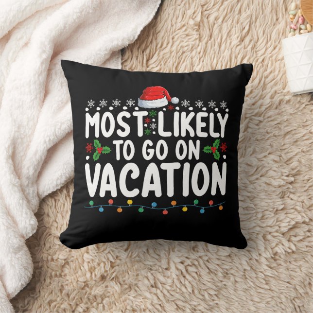 Most Likely To Go On Vacation Christmas Family Throw Pillow (Blanket)