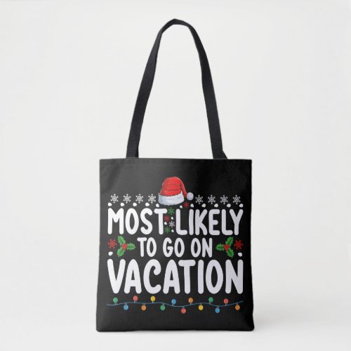 Most Likely To Go On Vacation Christmas Family Tote Bag