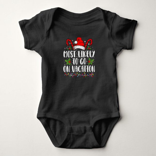 Most Likely To Go On Vacation Christmas Matching Baby Bodysuit (Front)