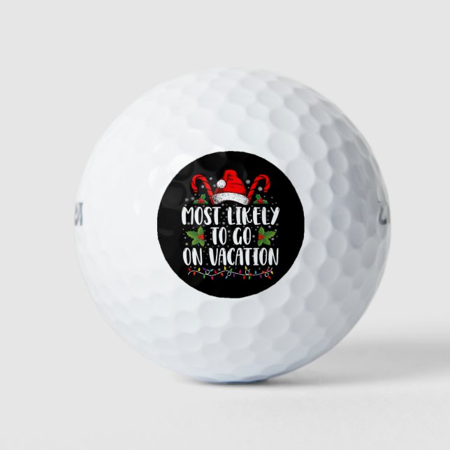 Most Likely To Go On Vacation Christmas Matching Golf Balls (Front)