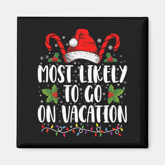 Most Likely To Go On Vacation Christmas Matching Magnet (Front)