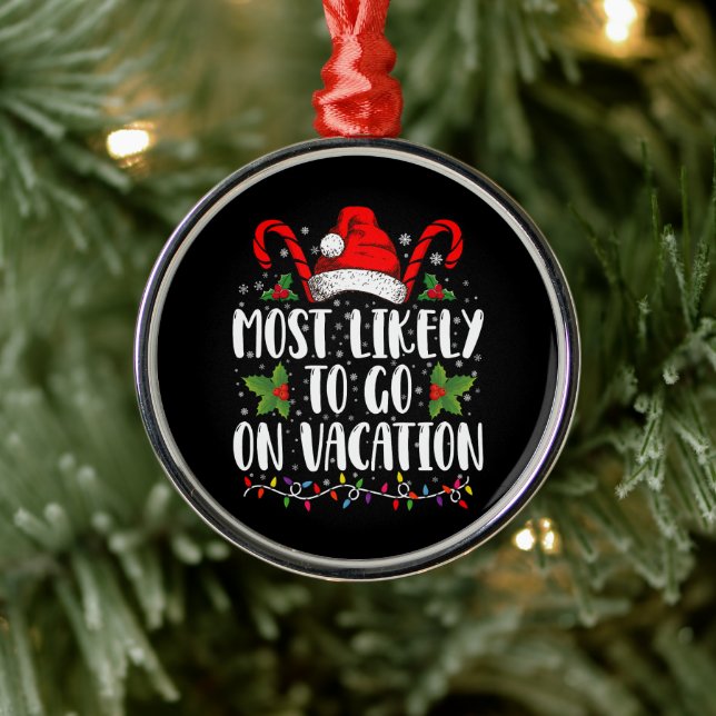 Most Likely To Go On Vacation Christmas Matching Metal Ornament (Tree)