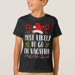 Most Likely To Go On Vacation Christmas Matching T-Shirt