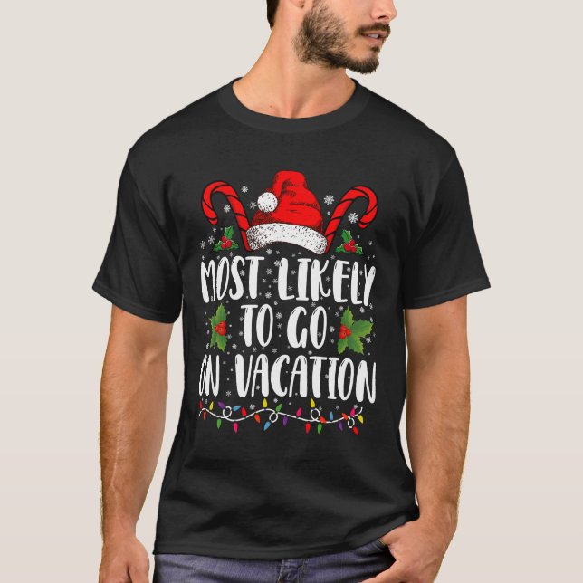 Most Likely To Go On Vacation Christmas Matching T-Shirt (Front)