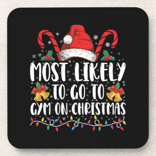 Most Likely To Go To Gym On Christmas Family Beverage Coaster