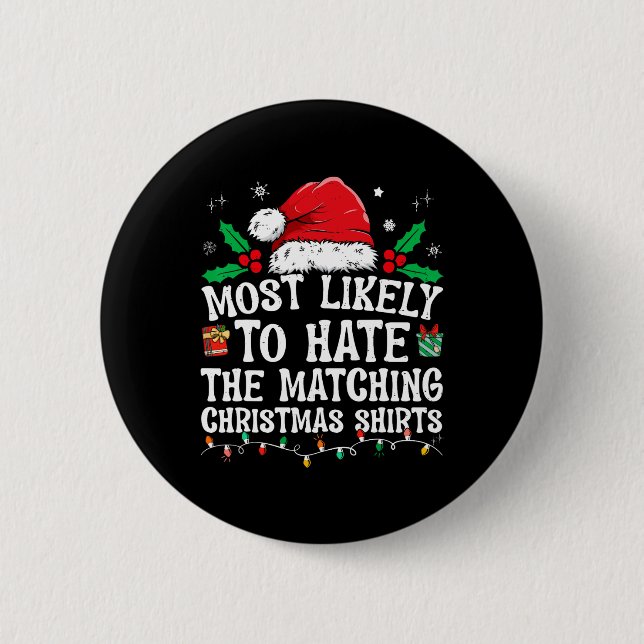 Most Likely To Hate Matching Christmas Fun Family  Button (Front)