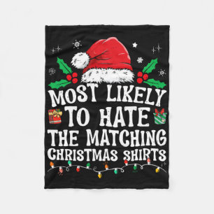 Most Likely To Hate Matching Christmas Fun Family Fleece Blanket