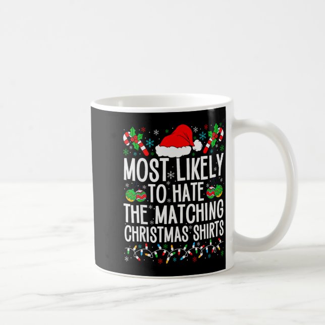 Most Likely To Hate Matching Christmas Funny Famil Coffee Mug (Right)