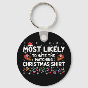 Most Likely To Hate Matching Christmas Keychain