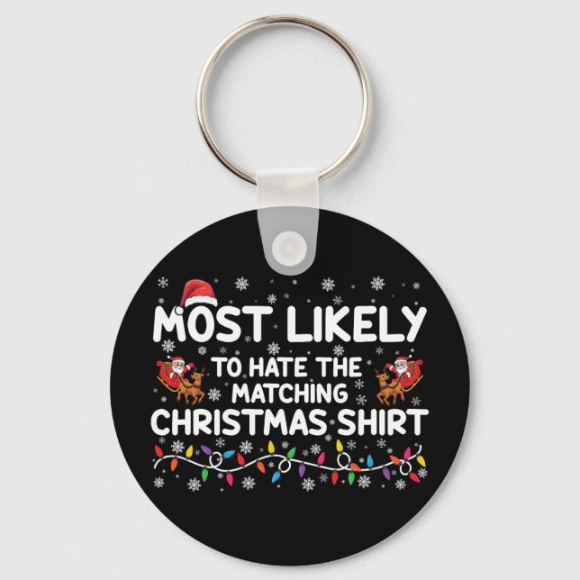 Most Likely To Hate Matching Christmas  Keychain (Front)