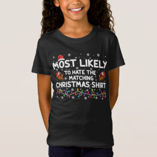 Most Likely To Hate Matching Christmas T-Shirt