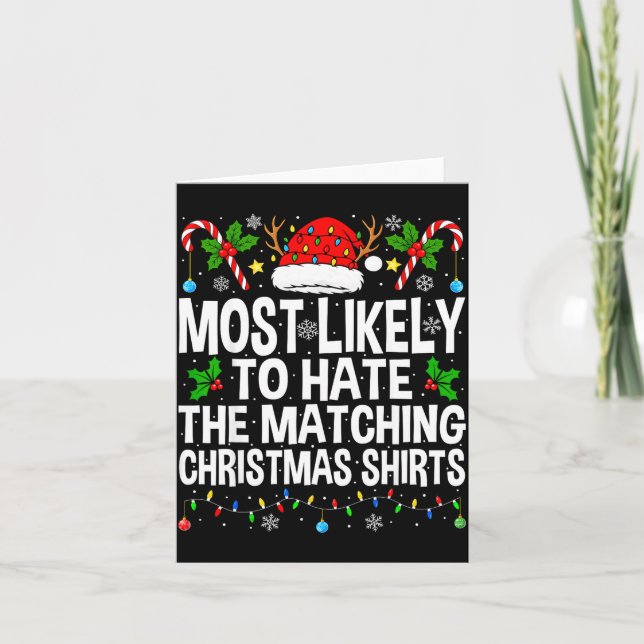 Most Likely To Hate The Matching Christmas Funny C Card (Front)
