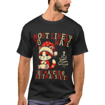 Most Likely To Hate The Matching Christmas Shirts