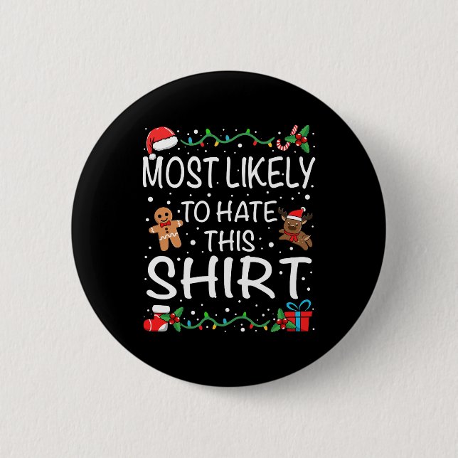 Most Likely To Hate This  Family Christmas  Button (Front)