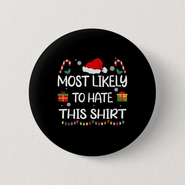 Most Likely To Hate This Family Christmas Matching Button (Front)