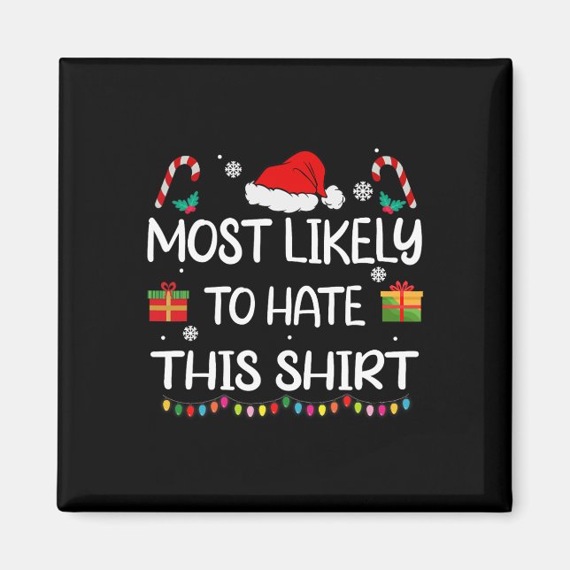 Most Likely To Hate This Family Christmas Matching Magnet (Front)