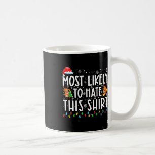Most Likely To Hate This Family Christmas Pajamas Coffee Mug
