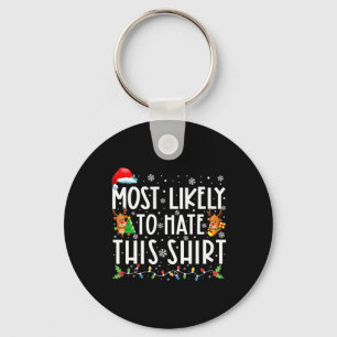 Most Likely To Hate This Family Christmas Pajamas  Keychain