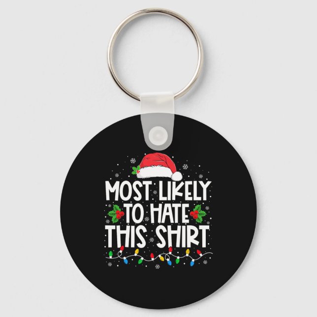 Most Likely To Hate This Family Christmas Pajamas  Keychain (Front)