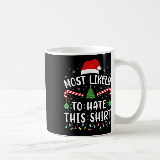 Most Likely To Hate This Squad Family Joke Christm Coffee Mug (Right)