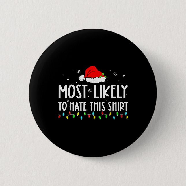 Most Likely To Hate This  Xmas Pajamas Family Chri Button (Front)