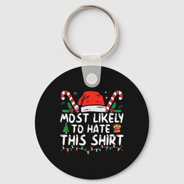 Most Likely To Hate This Xmas Pajamas Family Chris Keychain (Front)