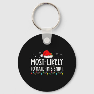 Most Likely To Hate This Xmas Pajamas Family Chris Keychain