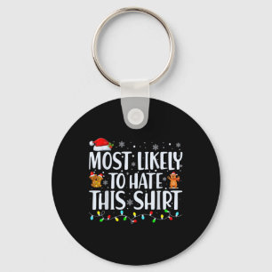 Most Likely To Hate This Xmas Pajamas Family Chris Keychain