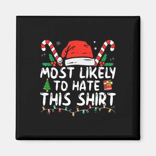 Most Likely To Hate This Xmas Pajamas Family Chris Magnet (Front)