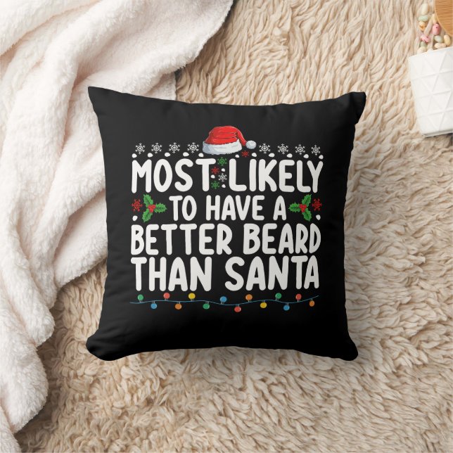 Most Likely To Have A Better Beard Than Santa Throw Pillow (Blanket)