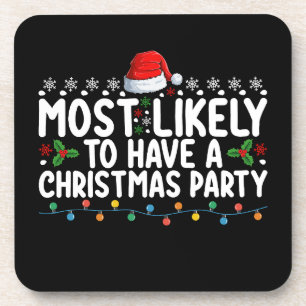Most Likely To Have A Christmas Party Family Beverage Coaster