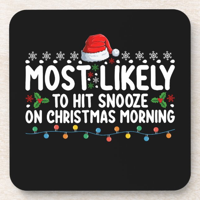Most Likely To Hit Snooze On Christmas Morning Hol Beverage Coaster (Front)