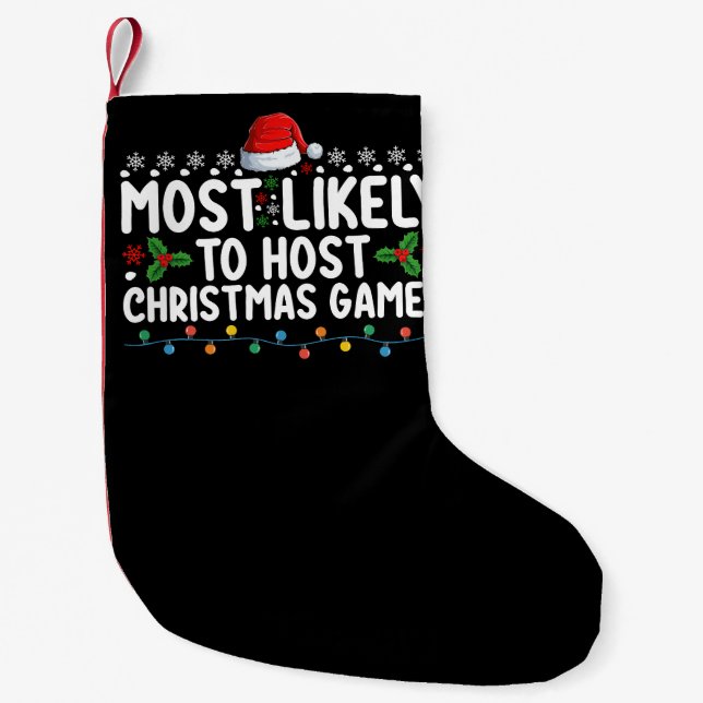 Most Likely To Host Christmas Games Family Holiday Small Christmas Stocking (Front)