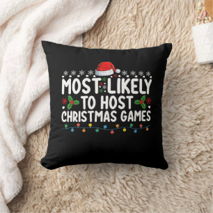 Most Likely To Host Christmas Games Family Holiday Throw Pillow
