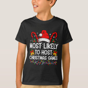 Most Likely To Host Christmas Games Family T-Shirt