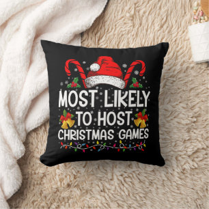 Most Likely To Host Christmas Games Family Throw Pillow