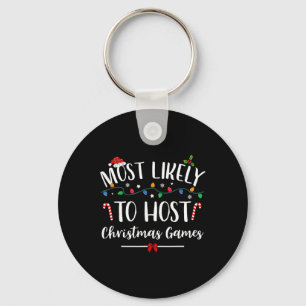 Most Likely To Host Christmas Games Fun Family Chr Keychain
