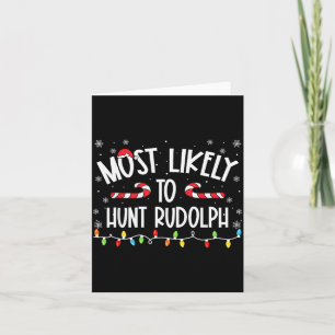 Most Likely To Hunt Rudolph Christmas Family Match Card