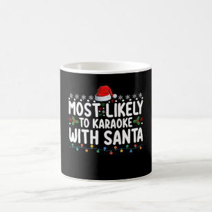 Most Likely To Karaoke With Santa Christmas Coffee Mug