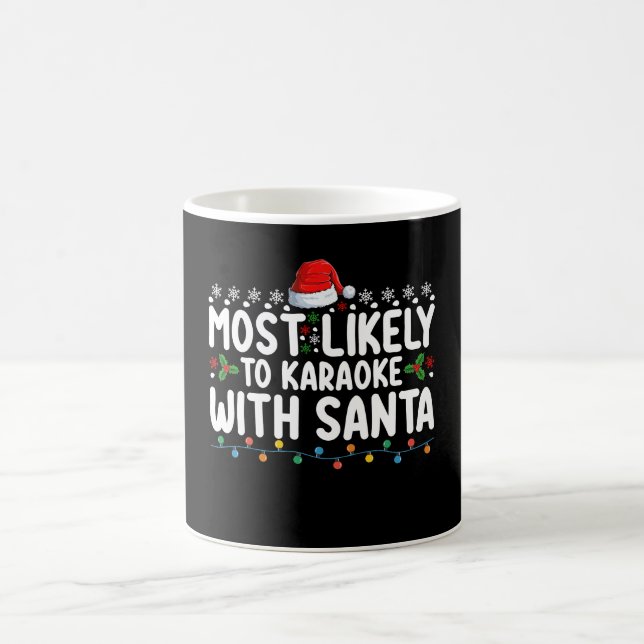 Most Likely To Karaoke With Santa Christmas Coffee Mug (Center)