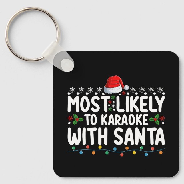 Most Likely To Karaoke With Santa Christmas Keychain (Front)