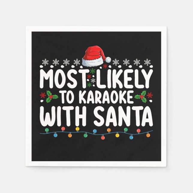Most Likely To Karaoke With Santa Christmas Napkins (Front)