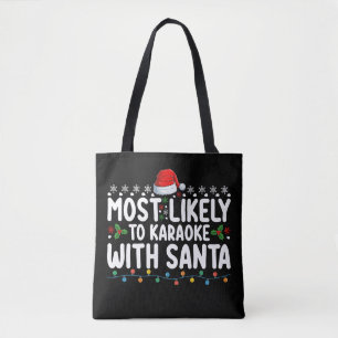 Most Likely To Karaoke With Santa Christmas Tote Bag