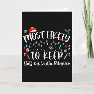Most Likely To Keep Stats On Santa Reindeer Family Card