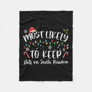 Most Likely To Keep Stats On Santa Reindeer Family Fleece Blanket