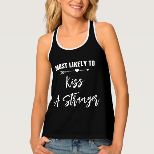 Most Likely to Kiss a Stranger Bachelorette Party Tank Top