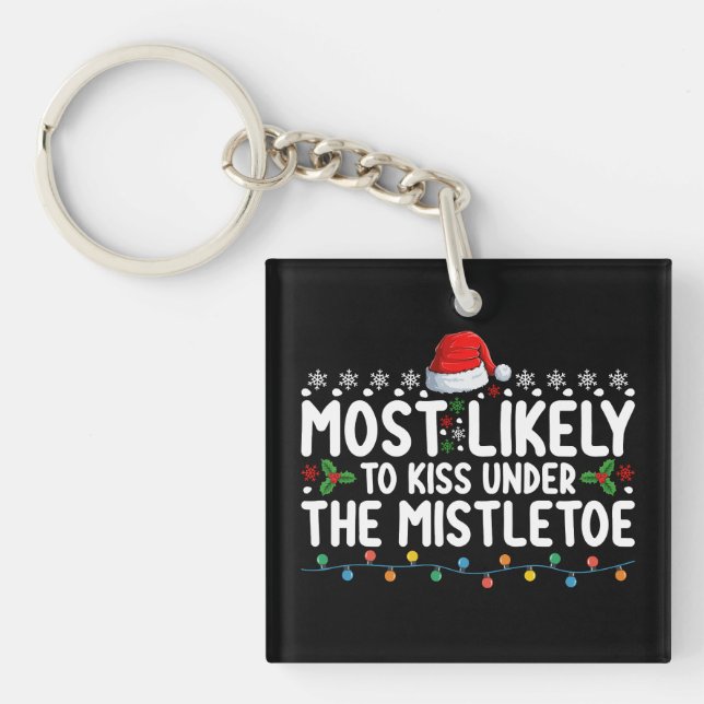 Most Likely To Kiss Under The Mistletoe Christmas Keychain (Front)