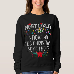 Most Likely To Know All The Christmas Song Lyrics Sweatshirt