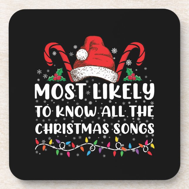 Most Likely To Know All The Christmas Songs  Beverage Coaster (Front)